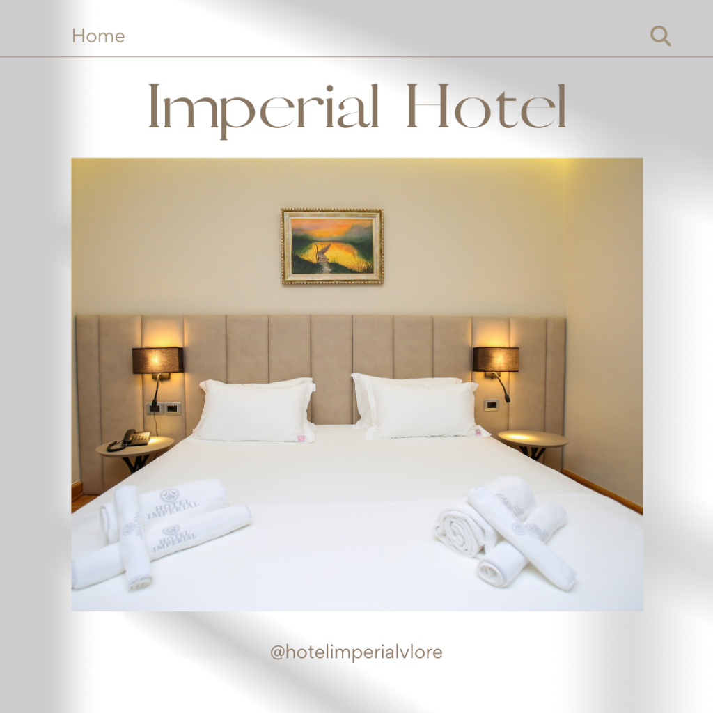 Hotel with Elegant Rooms in Vlorë - Discover Imperial Hotel
