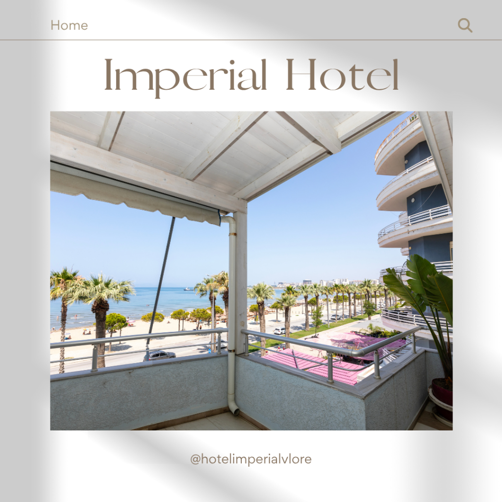 Find the Best Hotel in Vlora – Discover Imperial Hotel